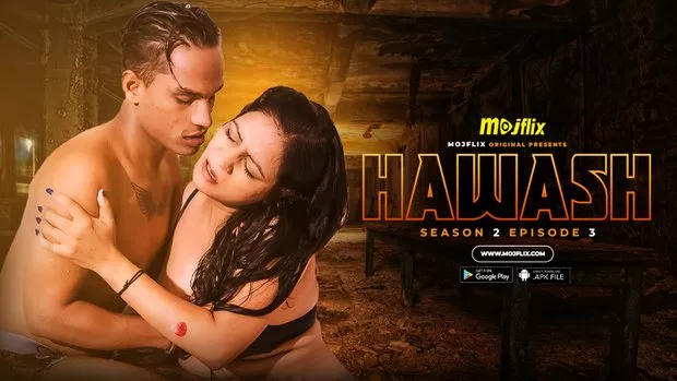 Hawash S02E03 Hot Web Series 2023 Mojflix