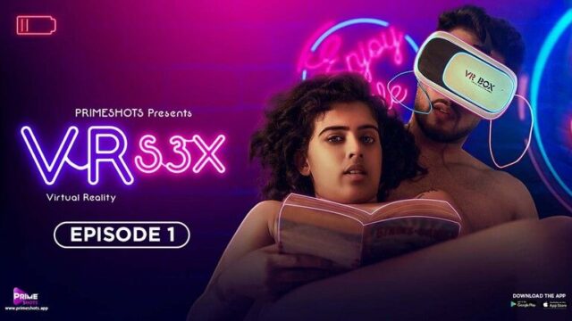 VR S3X – 2023 – Hindi – S01E01 – Primeshots Hot Web Series