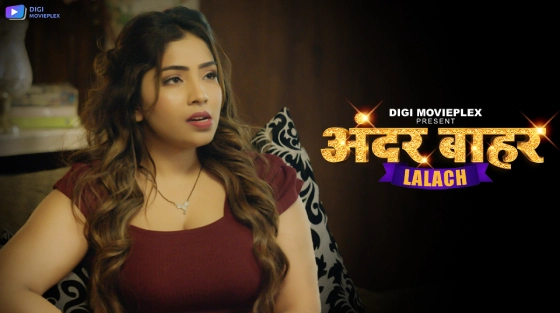 Lalach – S01E02 – 2024 – Hindi Hot Web Series – DigiMoviePlex