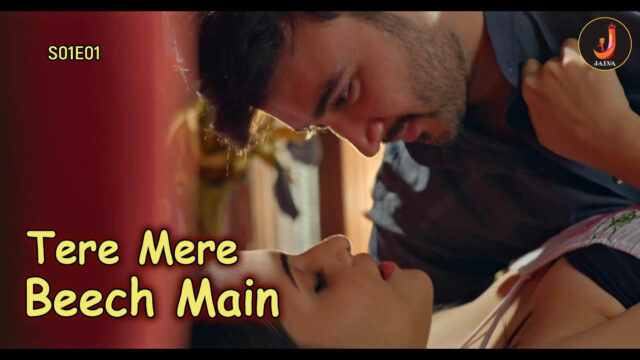 Tere Mere Beech Main S01E01 Hindi 2024 Jalva Hot Web Series